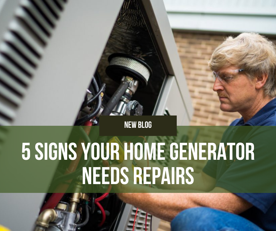 5 Signs Your Home Generator Needs Repairs